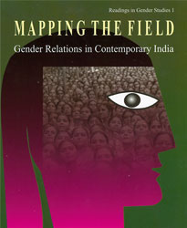 Mapping The Field: Gender Relations in Contemporary India, Volume-I
